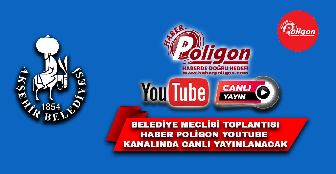 Akşehir Belediye Meclisi Ocak Ayı toplantısı Haber Poligon Youtube Canlı Yayını