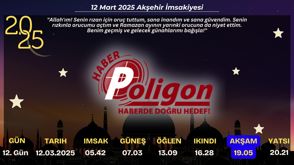 Akşehir İçin 12 Mart 2025 Çarşamba İmsakiyesi..