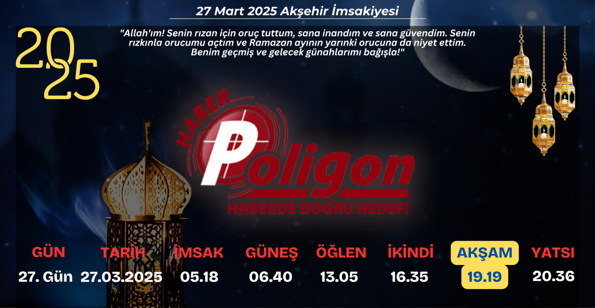 Akşehir İçin 27 Mart 2025 Perşembe İmsakiyesi...