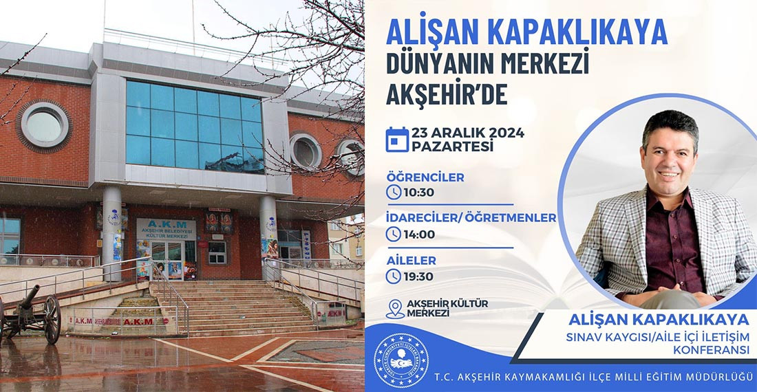 Alişan Kapaklıkaya Akşehir’e Geliyor