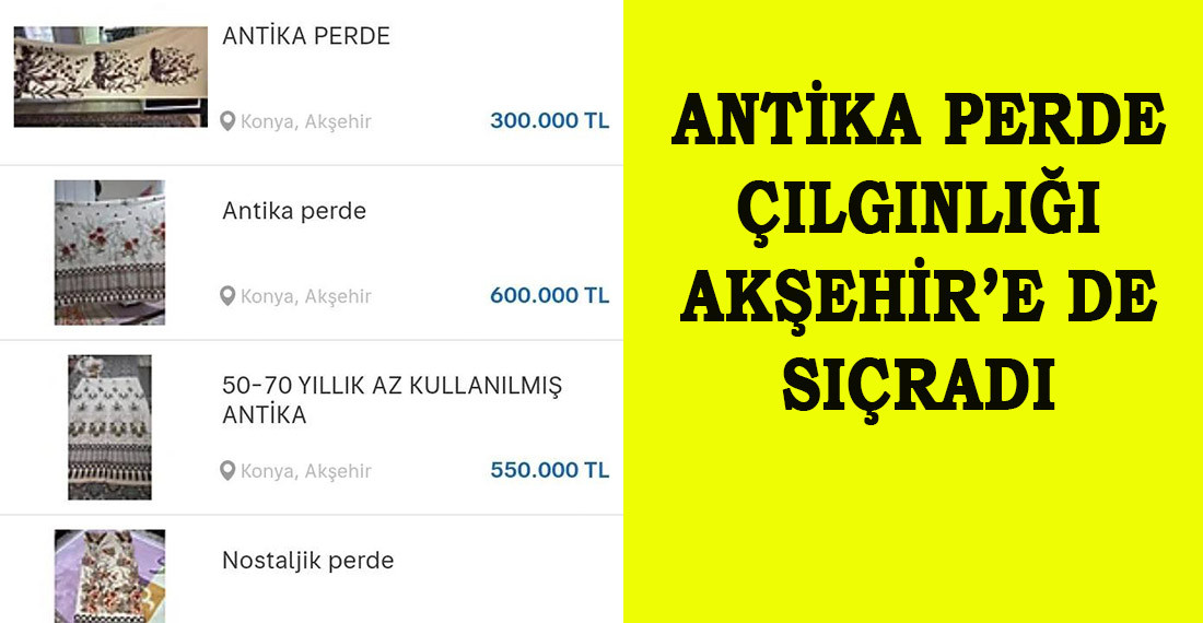 Antika Perde Çılgınlığı Akşehir'e de Sıçradı