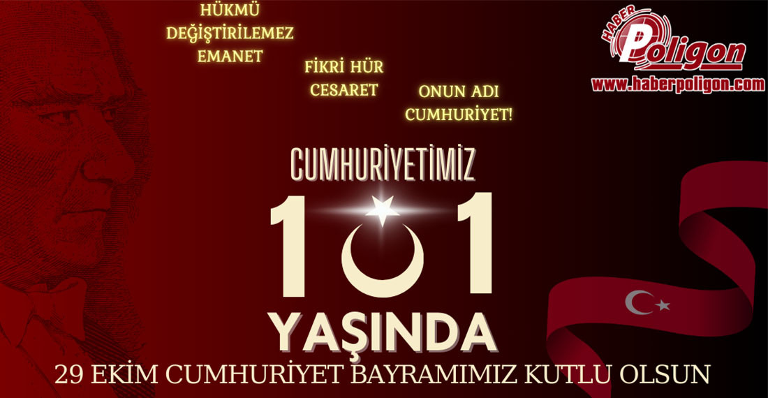 Cumhuriyetimiz 101. Yaşında