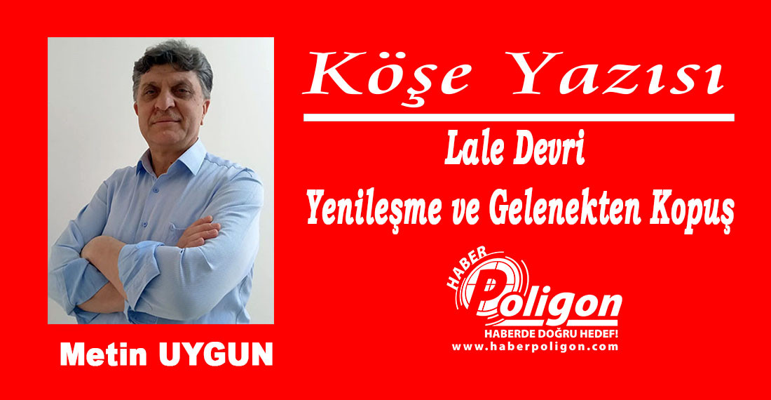 Lale Devri Yenileşme ve Gelenekten Kopuş